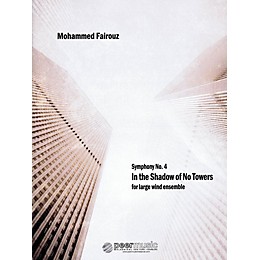 Peer Music Symphony No. 4 (In the Shadow of No Towers) Peermusic Classical Series by Mohammed Fairouz
