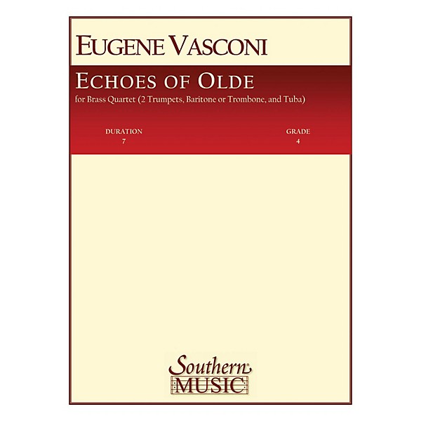 Southern Echoes of Olde (Old) (Brass Quartet) Southern Music Series by Eugene Vasconi