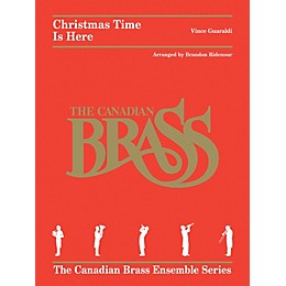 Canadian Brass Christmas Time Is Here Brass Ensemble Series by Canadian Brass Arranged by Brandon Ridenour