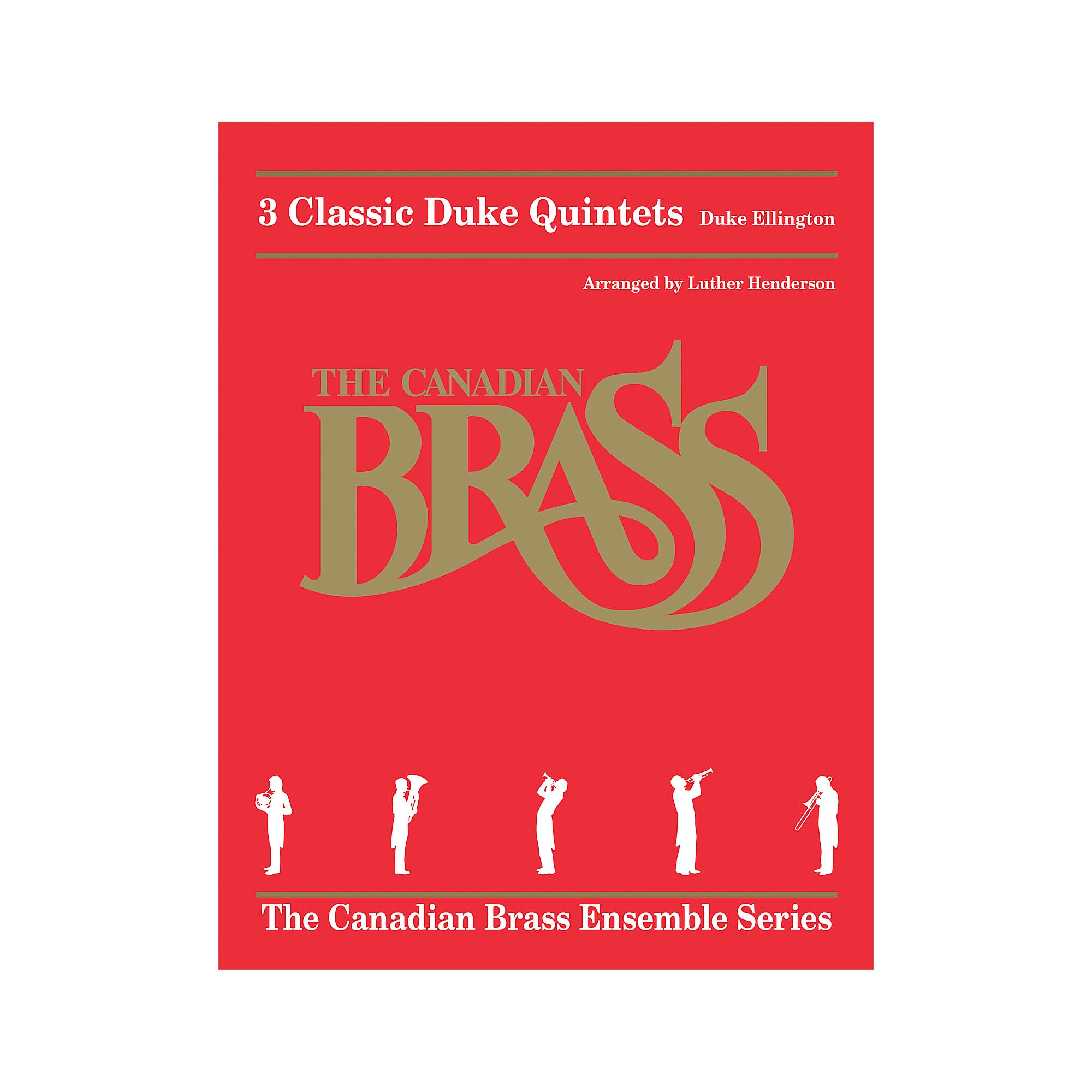 Canadian Brass 3 Classic Duke Quintets Brass Ensemble Series by