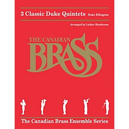 Canadian Brass 3 Classic Duke Quintets Brass Ensemble Series by The Canadian Brass Arranged by Luther Henderson