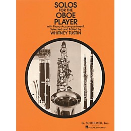 G. Schirmer Solos for the Oboe Player Woodwind Solo Series by Various Edited by Whitney Tustin