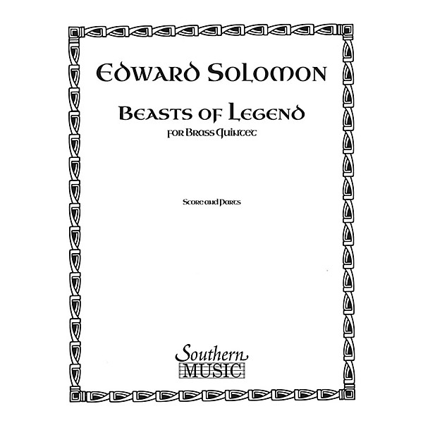 Southern Beasts of Legend (Brass Quintet) Southern Music Series by Edward Solomon