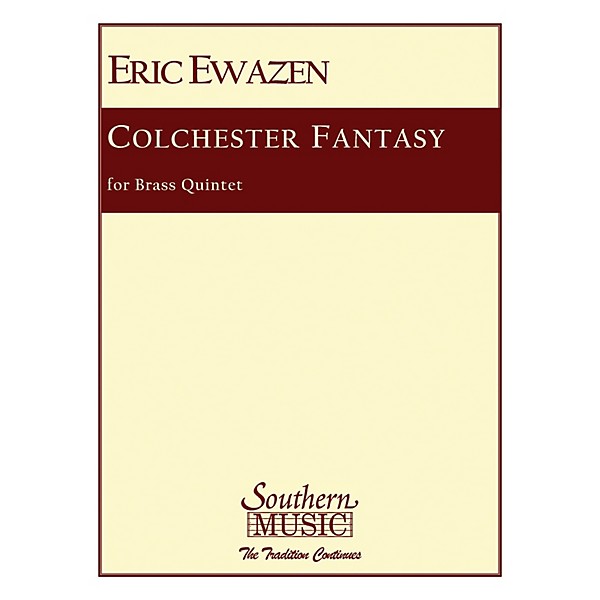 Southern Colchester Fantasy (Brass Quintet) Southern Music Series by Eric Ewazen