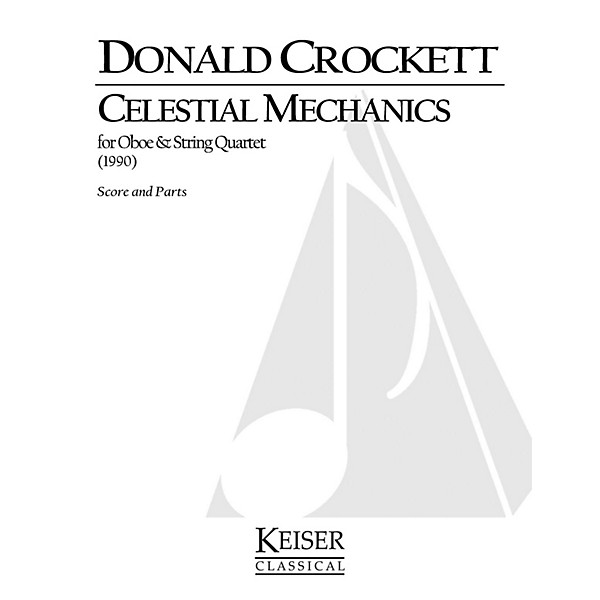 Lauren Keiser Music Publishing Celestial Mechanics (for Oboe and String Quartet) LKM Music Series by Donald Crockett