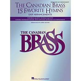 Canadian Brass The Canadian Brass - 15 Favorite Hymns - Keyboard Accompaniment Brass Ensemble Series by Larry Moore