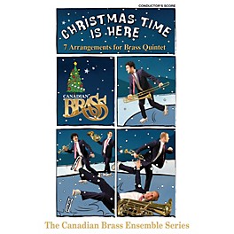 Canadian Brass Christmas Time Is Here (Conductor's Score) Brass Ensemble Series by Various Arranged by Various