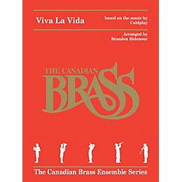 Canadian Brass Viva La Vida for Brass Quintet Brass Ensemble Book by Canadian Brass Arranged by Brandon Ridenour