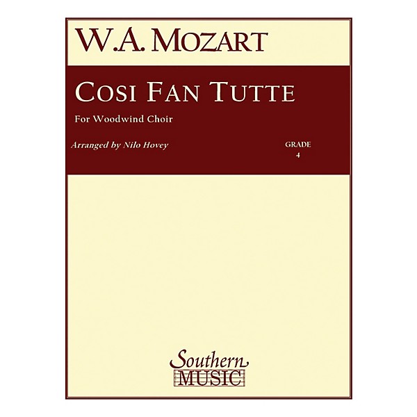 Southern Cosi Fan Tutte (Woodwind Choir) Southern Music Series Arranged by Nilo W. Hovey