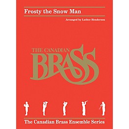 Hal Leonard Frosty the Snow Man Brass Ensemble Series by Canadian Brass Arranged by Luther Henderson