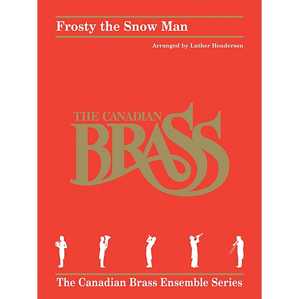 Hal Leonard Frosty the Snow Man Brass Ensemble Series by Canadian Brass Arranged by Luther Henderson