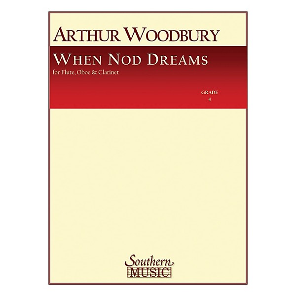 Southern When Nod Dreams (Woodwind Trio) Southern Music Series by Arthur Woodbury