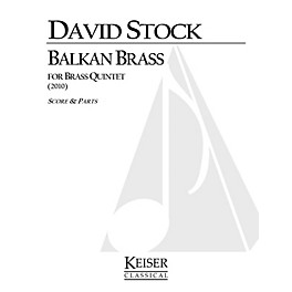 Lauren Keiser Music Publishing Balkan Brass (for Brass Quintet) LKM Music Series by David Stock