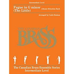 Canadian Brass Fugue in G minor (The Little) Brass Ensemble Book  by Johann Sebastian Bach Arranged by Caleb Hudson