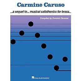 Hal Leonard Carmine Caruso - A Sequel to Musical Calisthenics for Brass Instructional Book by Carmine Caruso