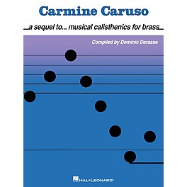 Hal Leonard Carmine Caruso - A Sequel to Musical Calisthenics for Brass Instructional Book by Carmine Caruso