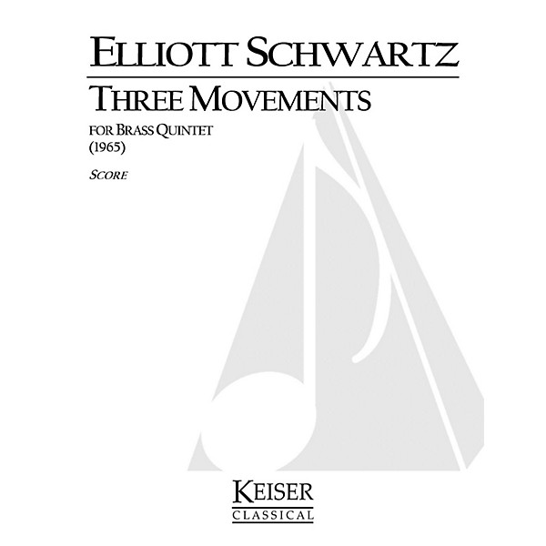 Lauren Keiser Music Publishing 3 Movements for Brass Quintet LKM Music Series by Elliott Schwartz