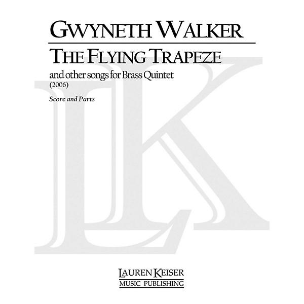 Lauren Keiser Music Publishing The Flying Trapeze Brass Quintet LKM Music Series by Gwyneth Walker