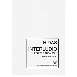 Editio Musica Budapest Interludio for Three Trombones EMB Series by Frigyes Hidas