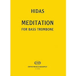 Editio Musica Budapest Meditation for Bass Trombone Solo EMB Series by Frigyes Hidas