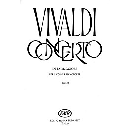 Editio Musica Budapest Concerto in F for 2 Horns, Strings, Continuo, RV 538 EMB Series by Antonio Vivaldi