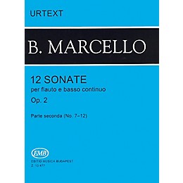 Editio Musica Budapest 12 Sonatas for Flute and Basso Continuo, Op. 2 - Volume 2 EMB Series by Benedetto Marcello