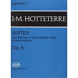 Editio Musica Budapest Suites for Flute (Recorder, Oboe, Violin) and Basse Continue, Op. 5 EMB by Jacques-Martin Hotteterre