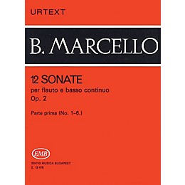 Editio Musica Budapest 12 Sonatas for Flute and Basso Continuo, Op. 2 - Volume 1 EMB Series by Benedetto Marcello