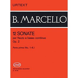 Editio Musica Budapest 12 Sonatas for Flute and Basso Continuo, Op. 2 - Volume 1 EMB Series by Benedetto Marcello