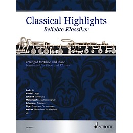 Schott Classical Highlights (Arranged for Oboe and Piano) Woodwind Series Book