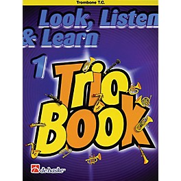 De Haske Music Look, Listen & Learn 1 - Trio Book (Trombone (T.C.)) De Haske Play-Along Book Series by Philip Sparke