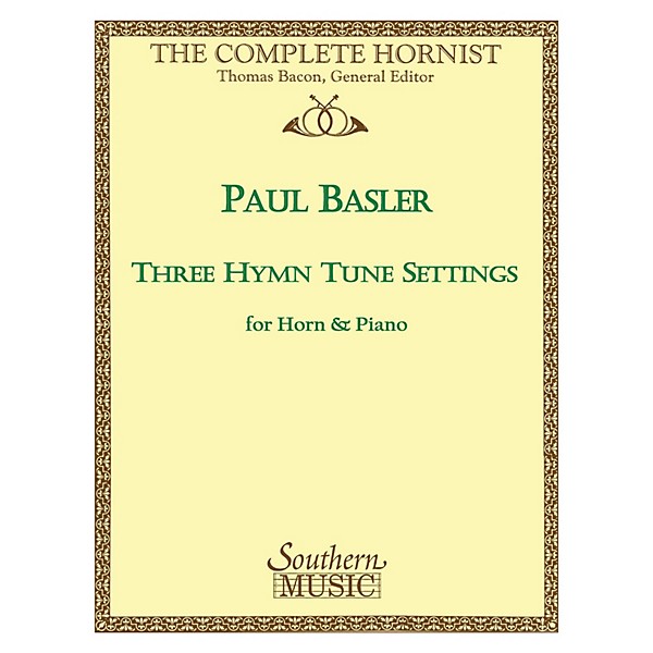 Southern Three Hymn Tune Settings (Horn) Southern Music Series Arranged by Paul Basler
