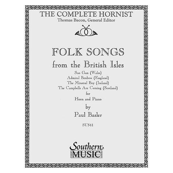 Southern Folk Songs from the  British Isles (Horn) Southern Music Series Composed by Paul Basler