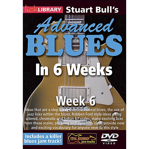 Licklibrary Stuart Bull's Advanced Blues in 6 Weeks (Week 6) Lick Library  Series DVD Performed by Stuart Bull