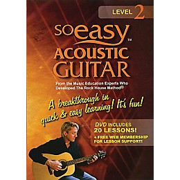 Rock House So Easy Acoustic Guitar - Level 2 Rock House Series DVD Written by John McCarthy