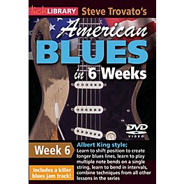 Licklibrary Steve Trovato's American Blues in 6 Weeks (Week 6) Lick Library Series DVD Performed by Steve Trovato