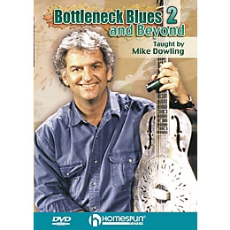 Homespun Bottleneck Blues and Beyond (DVD 2) Instructional/Guitar/DVD Series DVD Written by Mike Dowling