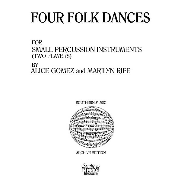 Hal Leonard Four ( 4) Folk Dances (Percussion Music/Percussion Ensembles) Southern Music Series by Gomez, Alice