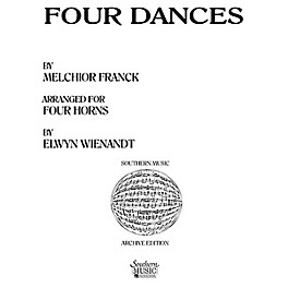 Southern Four Dances (Horn Quartet) Southern Music Series Arranged by Elwyn Wienandt