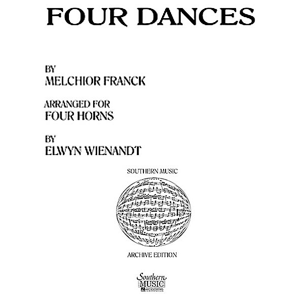 Southern Four Dances (Horn Quartet) Southern Music Series Arranged by Elwyn Wienandt