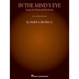 Hal Leonard In the Mind's Eye: Images for Horns and Orchestra (Piano Reduction) Brass Ensemble by James A. Beckel Jr.