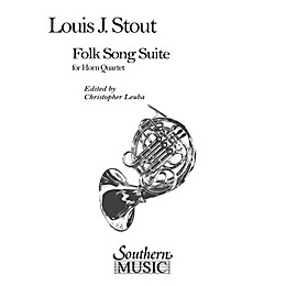 Southern Folk Song Suite (Horn Quartet) Southern Music Series Arranged by Leuba Christopher