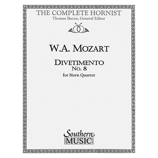 Southern Divertimento No. 8 (Horn Quartet) Southern Music Series Arranged by Marvin Howe