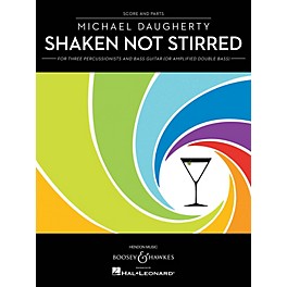 Boosey and Hawkes Shaken Not Stirred Series Composed by Michael Daugherty