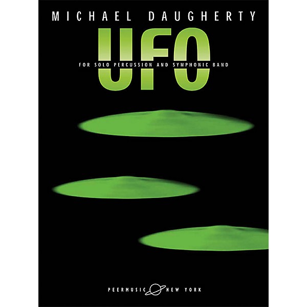 Peer Music UFO (for Solo Percussion and Symphonic Band Solo Part) Peermusic Classical Series by Michael Daugherty