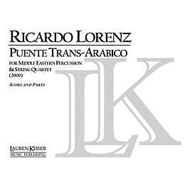 Lauren Keiser Music Publishing Puente Trans-Arabico (for Solo Percussion and String Quartet) LKM Music Series
