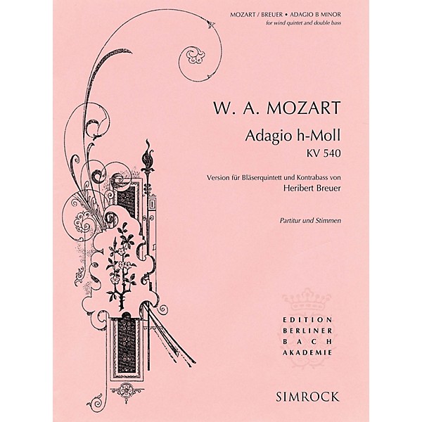 Simrock Adagio in B Minor, K .540 Composed by Wolfgang Amadeus Mozart Arranged by Heribert Breuer