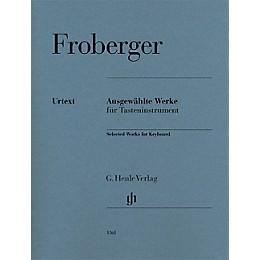 G. Henle Verlag Selected Works For Keyboard Piano Solo Henle Music Folios Series Softcover by Johann Jakob Froberger