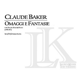 Lauren Keiser Music Publishing Omaggi e Fantasie (Double Bass with Piano) LKM Music Series Composed by Claude Baker