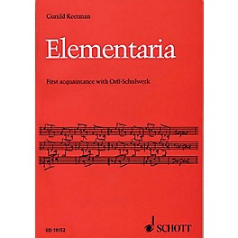 Schott Elementaria (First Acquaintance with Orff-Schulwerk) Schott Series